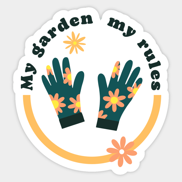 My Garden my Rules Sticker by Digital Mag Store